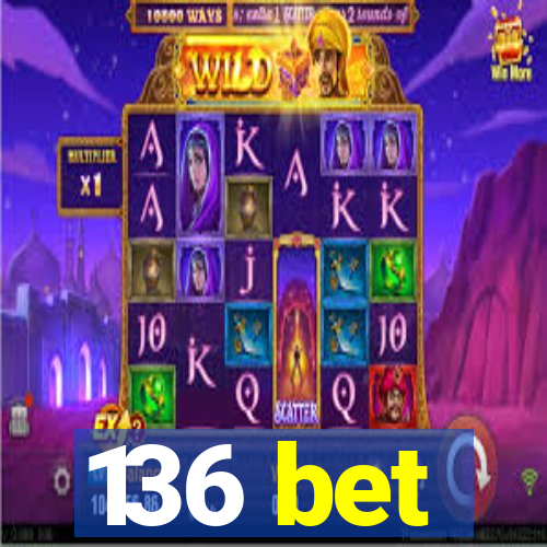 136 bet